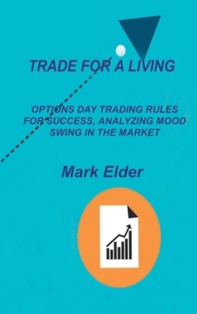 Cover for Mark Elder · Trade for a Living (Hardcover Book) (2022)