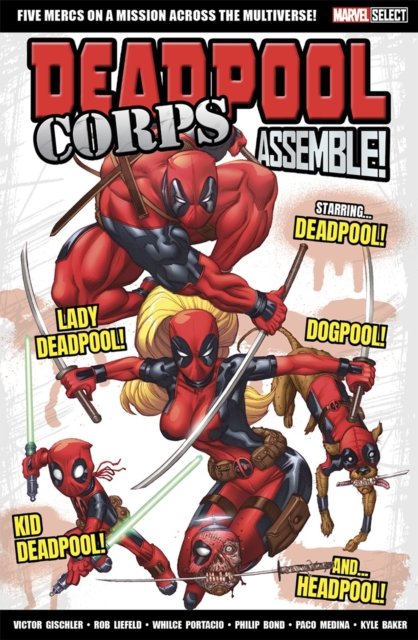Cover for Victor Gischler · Marvel Select Deadpool Corps Assemble! (Paperback Bog) (2024)