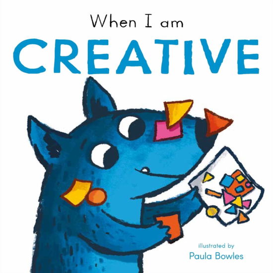 When I am Creative - First Behaviours - Child's Play - Bøger - Child's Play International Ltd - 9781835321058 - 19. maj 2025