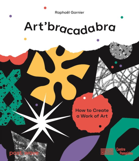 Cover for Raphael Garnier · Art'bracadabra: Discover the Magic of Art with a Surprise on Every Page! (Hardcover Book) (2024)