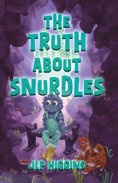 Cover for JLP Higgins · The Truth About Snurdles (Paperback Book) (2025)