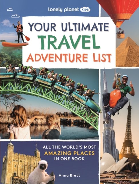 Lonely Planet Kids Your Ultimate Travel Adventure List - Lonely Planet - Lonely Planet - Books - Lonely Planet Global Limited - 9781837583058 - October 1, 2024