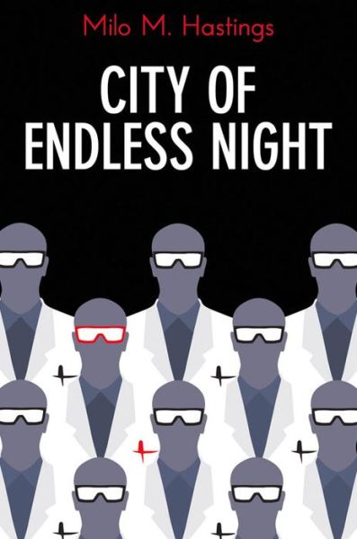 Cover for Milo Hastings · City of Endless Night (Paperback Book) (2014)