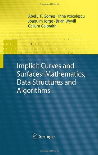 Cover for Abel J.p. Gomes · Implicit Curves and Surfaces: Mathematics, Data Structures, and Algorithms (Hardcover Book) [2nd Printing. edition] (2009)