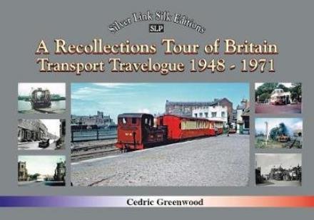 Cover for Cedric Greenwood · A Transport Travelogue of Britain by Road, Rail and Water 1948-1972 (Paperback Book) (2019)