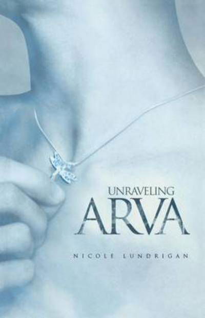 Cover for Nicole Lundrigan · Unraveling Arva (Paperback Book) (2003)