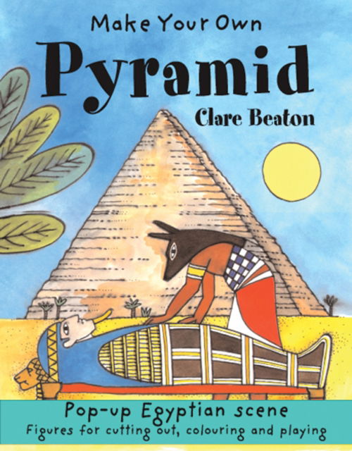 Cover for Clare Beaton · Make Your Own Pyramid - Make Your Own (Paperback Book) (2007)