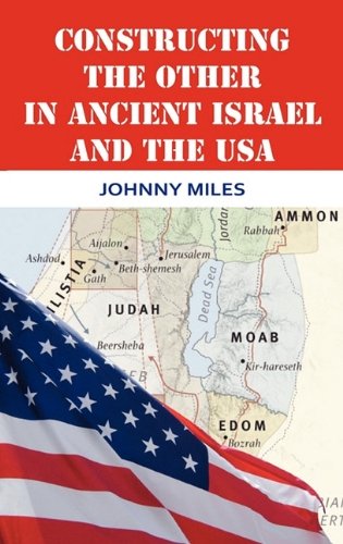 Cover for Johnny Miles · Constructing the Other in Ancient Israel and the USA (Bible in the Modern World) (Hardcover Book) (2011)
