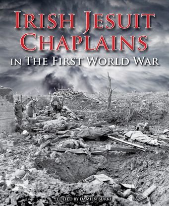 Cover for Damien Burke · Irish Jesuit Chaplains: in the First World War (Paperback Book) (2017)