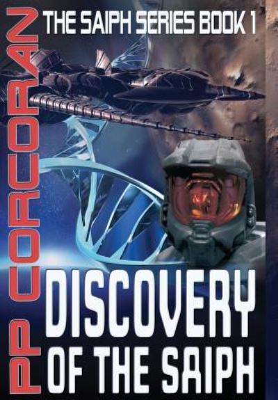 Cover for P P Corcoran · Discovery of the Saiph (The Saiph Series) (Book) (2017)