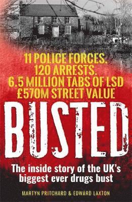 Cover for Edward Laxton · Busted: The inside story of the UK's biggest ever drugs bust (Paperback Book) [2nd New edition] (2018)