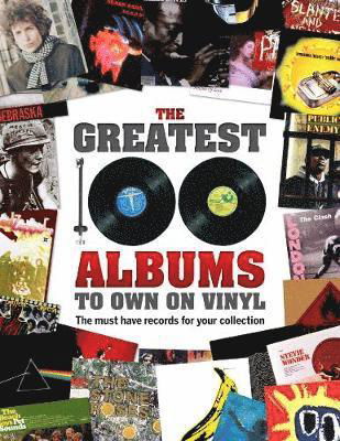 Cover for Book · The Greatest 100 Albums to own on Vinyl: The must have records for your collection (Hardcover bog) (2019)