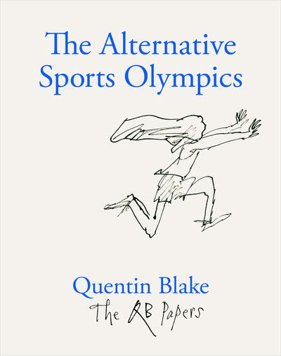 Cover for Quentin Blake · The Alternative Sports Olympics - The QB Papers (Taschenbuch) (2019)