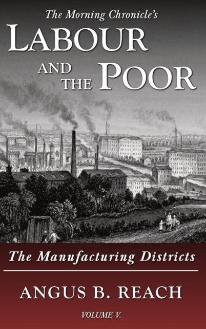 Cover for Angus B. Reach · Labour and the Poor (Book) (2020)