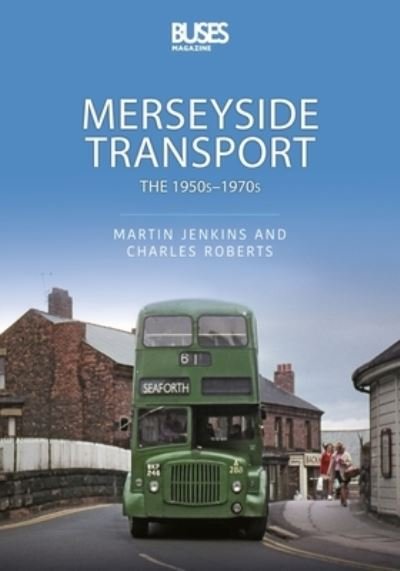 Cover for Martin Jenkins · Merseyside Transport: The 1950s - 1970s (Paperback Book) (2022)
