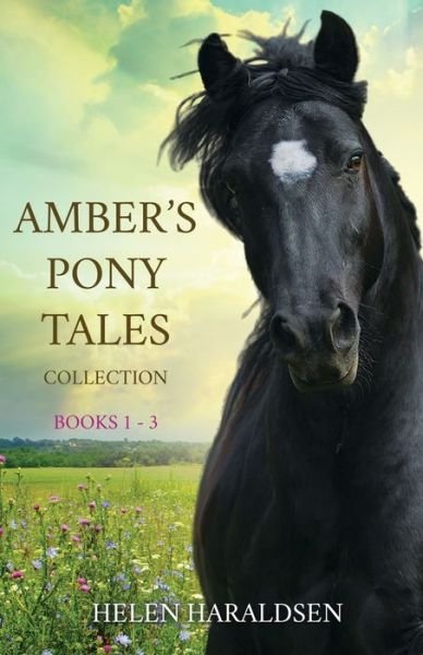 Cover for Helen Haraldsen · Amber's Pony Tales Collection: Books 1 - 3 (Pocketbok) (2021)