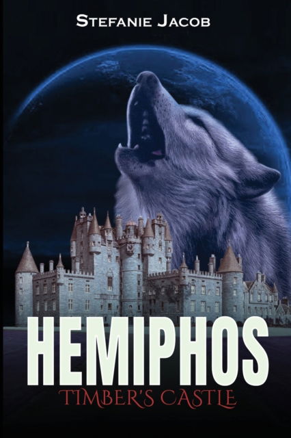 Cover for Stefanie Jacob · Hemiphos: Timber's Castle (Paperback Book) (2021)