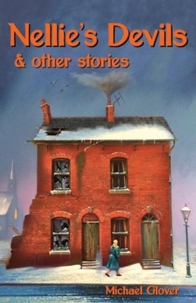 Nellie's Devils and other stories - Michael Glover - Kirjat - 1889 Books - 9781915045058 - maanantai 28. maaliskuuta 2022