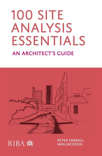 Cover for Peter Farrall · 100 Site Analysis Essentials: An architect's guide (Paperback Book) (2024)