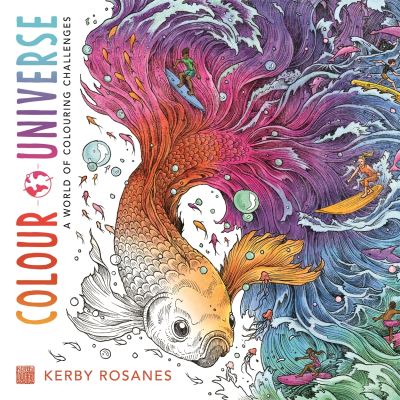 Colour Universe: A World of Colouring Challenges - World of Colour - Kerby Rosanes - Bøger - Michael O'Mara Books Ltd - 9781915751058 - 12. oktober 2023