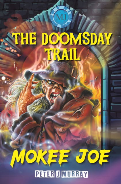 Mokee Joe: The Doomsday Trail - Mokee Joe -  - Książki - Medina Publishing Ltd - 9781916866058 - 14 października 2024