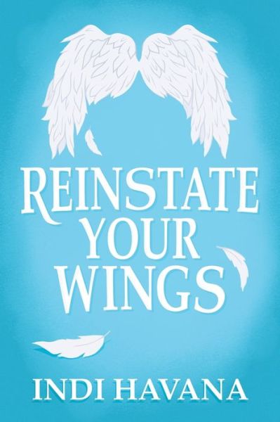 Cover for Indi Havana · Reinstate Your Wings (Paperback Bog) (2022)