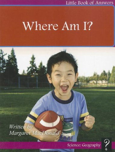 Cover for Margaret Macdonald · Where Am I? (Little Books of Answers: Level A) (Paperback Book) (2012)