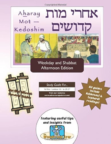 Bar / Bat Mitzvah Survival Guides: Aharay Mot - Kedoshim (Weekdays & Shabbat Pm) - Elliott Michaelson Majs - Books - Adventure Judaism Classroom Solutions, I - 9781928027058 - June 3, 2014