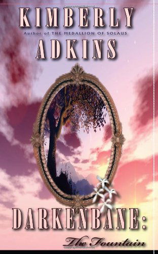 Cover for Kimberly Adkins · Darkenbane: the Fountain (Paperback Book) (2008)