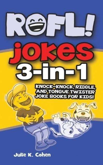 Cover for Julie K Cohen · Rofl Jokes: 3-in-1 Knock-knock, Riddle, and Tongue Twister Joke Books for Kids! (Paperback Book) (2015)