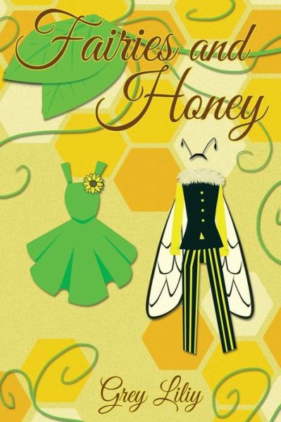 Cover for Grey Liliy · Fairies and Honey (Pocketbok) (2016)