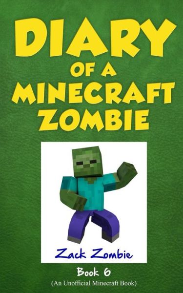 Zombie Goes to Camp Diary# 6 - Zack Zombie - Bücher - Zack Zombie Publishing - 9781943330058 - 11. Juni 2015