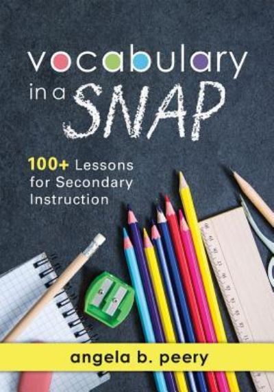 Cover for Angela B. Peery · Vocabulary in a SNAP 100+ Lessons for Secondary Instruction (Buch) (2018)