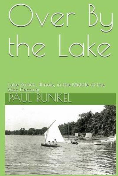 Cover for Paul Runkel · Over By The Lake (Paperback Book) (2018)