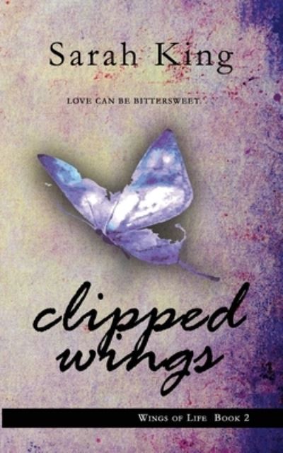 Cover for Sarah King · Clipped Wings (Paperback Book) (2017)