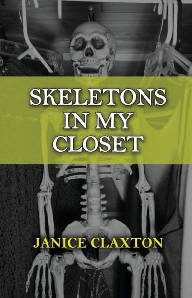 Cover for Janice Claxton · Skeletons in My Closet (Pocketbok) (2017)