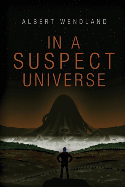 Cover for Albert Wendland · In a Suspect Universe (Paperback Book) (2018)