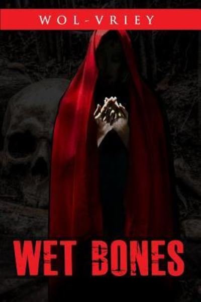 Cover for Wol-Vriey · Wet Bones (Paperback Book) (2018)