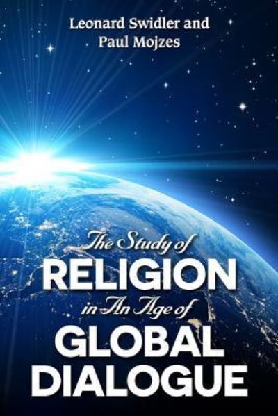 Cover for Professor Paul Mojzes · The Study of Religion in an Age of Global Dialogue (Paperback Book) (2018)