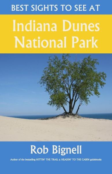 Cover for Rob Bignell · Best Sights to See at Indiana Dunes National Park (Paperback Book) (2019)