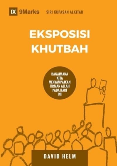 Cover for David R Helm · Eksposisi Khutbah (Expositional Preaching) (Malay) (Paperback Book) (2019)