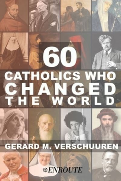 Cover for Gerard Verschuuren · 60 Catholics Who Changed the World (Paperback Book) (2020)