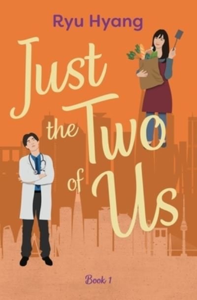Cover for Ryu Hyang · Just the Two of Us, Book 1 (Pocketbok) (2020)