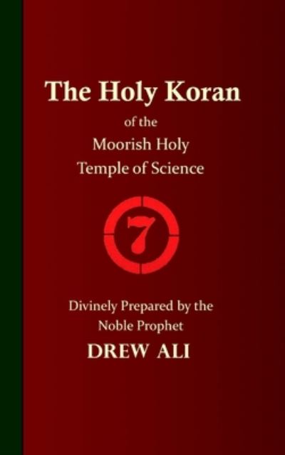 Cover for Timothy Noble Drew Ali · The Holy Koran of the Moorish Holy Temple of Science - Circle 7 (Hardcover Book) (2020)