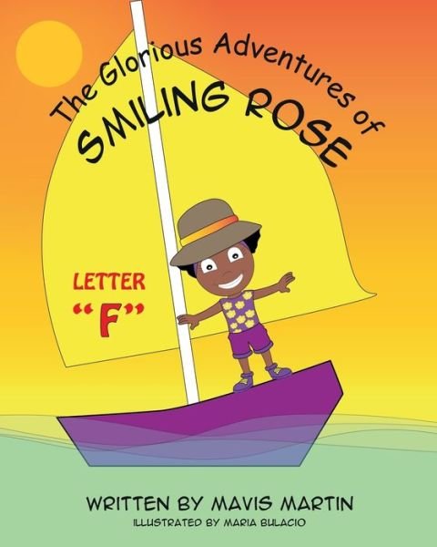 Cover for Mavis Martin · The Glorious Adventures of Smiling Rose Letter &quot;F&quot; (Pocketbok) (2020)
