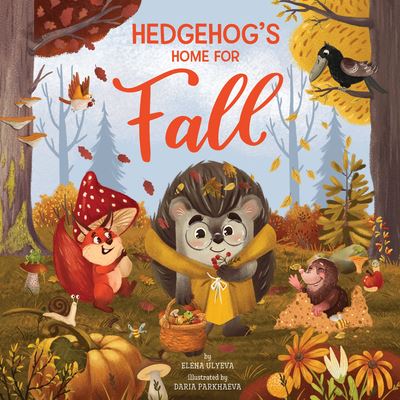 Cover for Clever Publishing · Hedgehog's Home for Fall (Book) (2023)