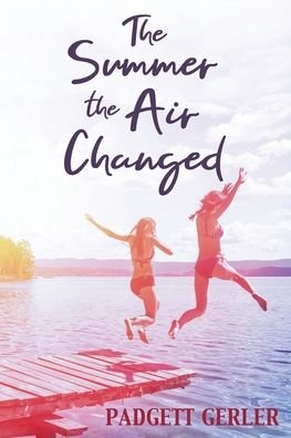Cover for Padgett Gerler · The Summer the Air Changed (Paperback Book) (2021)