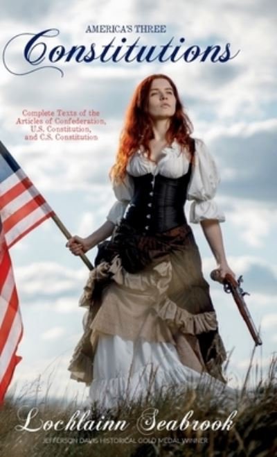 Cover for Lochlainn Seabrook · America's Three Constitutions (Bog) (2021)