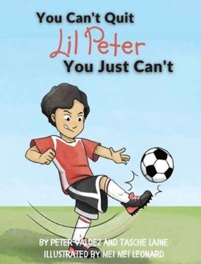 Cover for Tasche Laine · You Can't Quit Lil Peter You Just Can't (Hardcover Book) (2021)