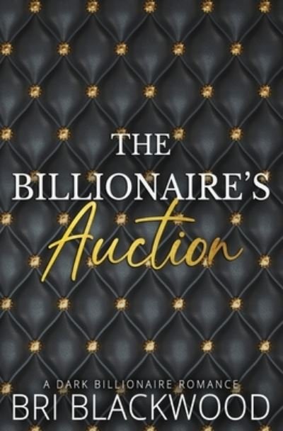 Cover for Bri Blackwood · The Billionaire's Auction (Pocketbok) (2022)